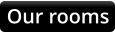 Our rooms